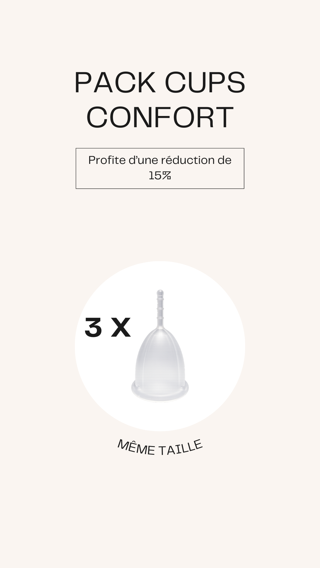 Pack cups Confort VELUNA