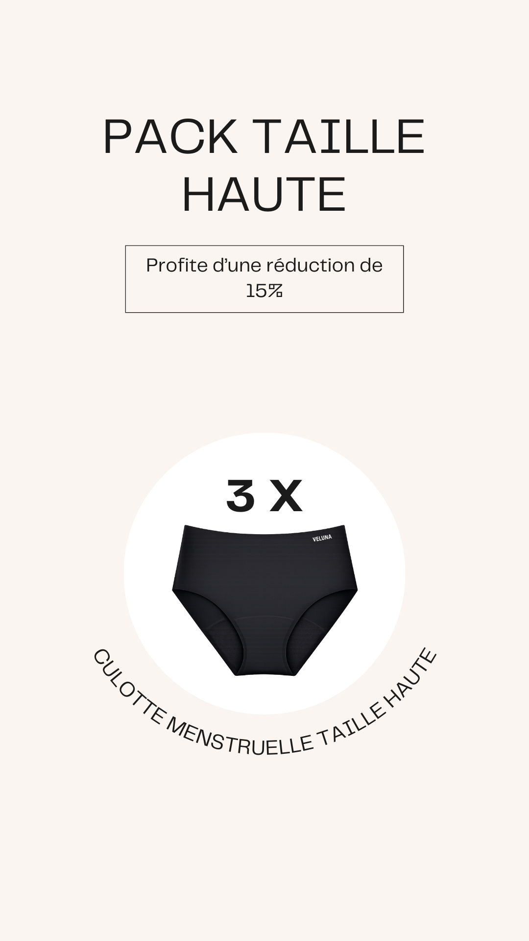 Pack Culotte Menstruelle Taille Haute VELUNA